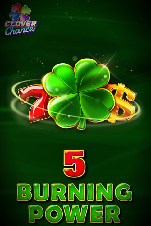 5 Burning Power